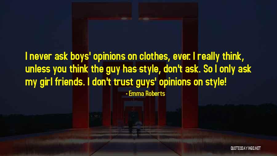 Guy Girl Best Friends Quotes By Emma Roberts Guy Girl Best Friends Quotes By Emma Roberts