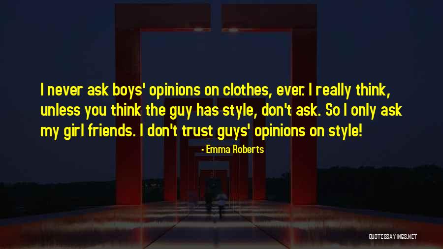 Guy Girl Best Friends Quotes By Emma Roberts