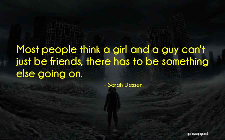 Guy Girl Best Friends Quotes By Sarah Dessen