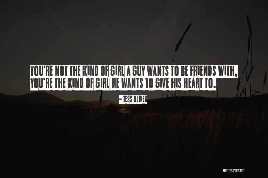 Guy Girl Best Friends Quotes By Tess Oliver