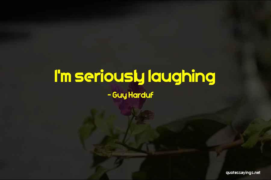 Guy Harduf Quotes 2041203