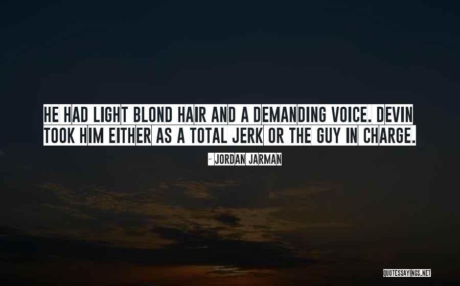 Guy Jerk Quotes By Jordan Jarman Guy Jerk Quotes By Jordan Jarman