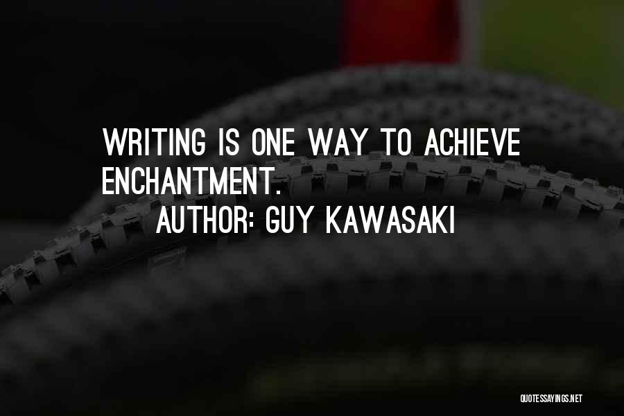 Guy Kawasaki Quotes 1243517