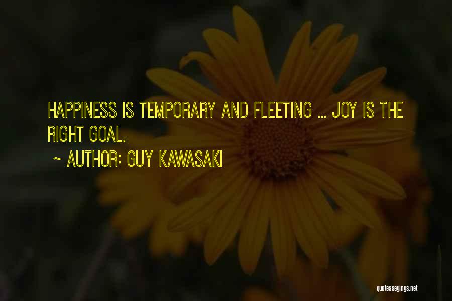 Guy Kawasaki Quotes 1548502