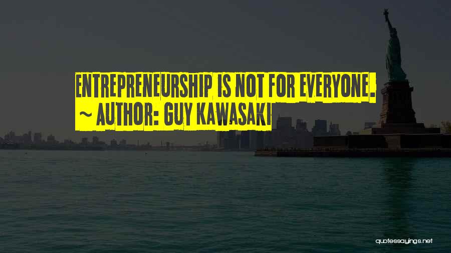 Guy Kawasaki Quotes 1996428