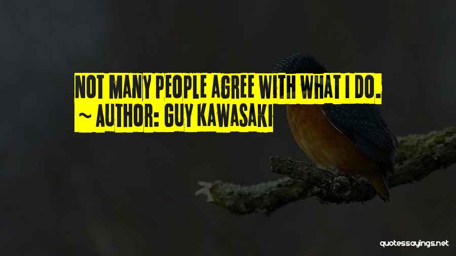 Guy Kawasaki Quotes 942234