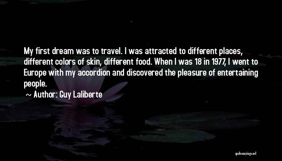 Guy Laliberte Quotes 2117148