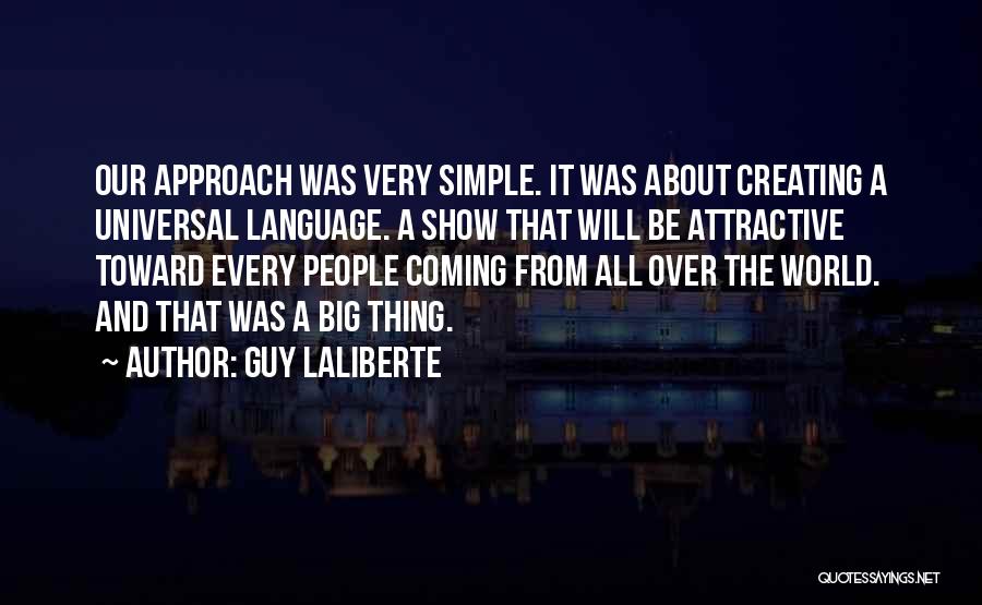 Guy Laliberte Quotes 2162324