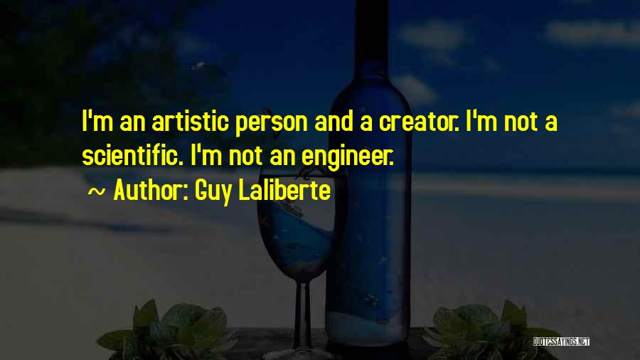 Guy Laliberte Quotes 693069