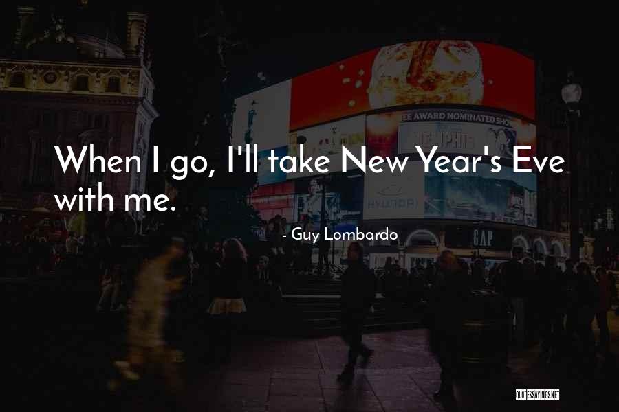 Guy Lombardo Quotes 451514 Guy Lombardo Quotes 451514