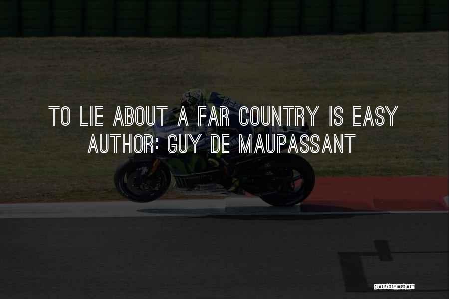 Guy Lying Quotes By Guy De Maupassant