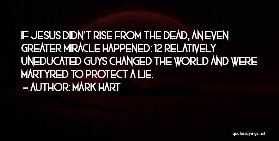 Guy Lying Quotes By Mark Hart