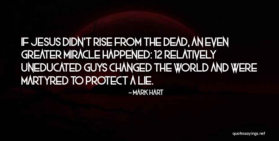 Guy Lying Quotes By Mark Hart