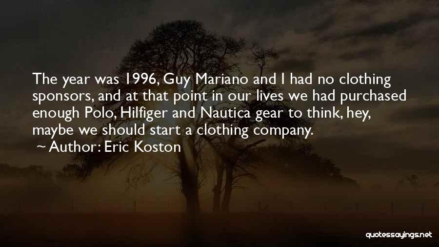 Guy Mariano Quotes By Eric Koston