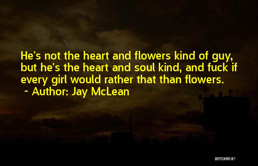 Guy Mclean Quotes By Jay McLean