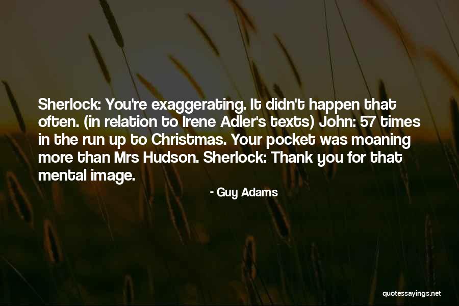 Guy Moaning Quotes By Guy Adams Guy Moaning Quotes By Guy Adams