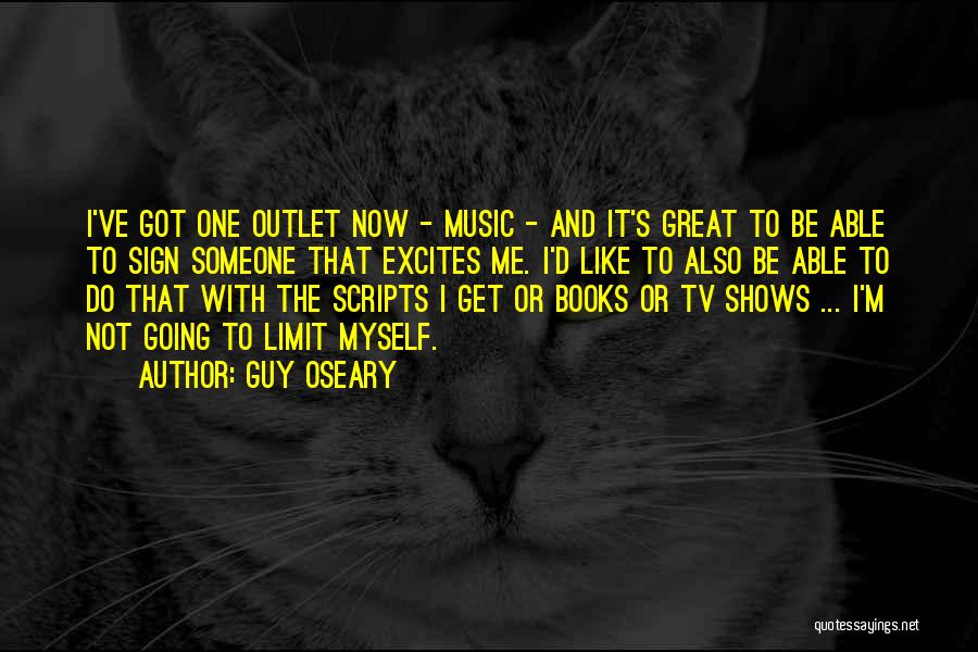 Guy Oseary Quotes 1913092