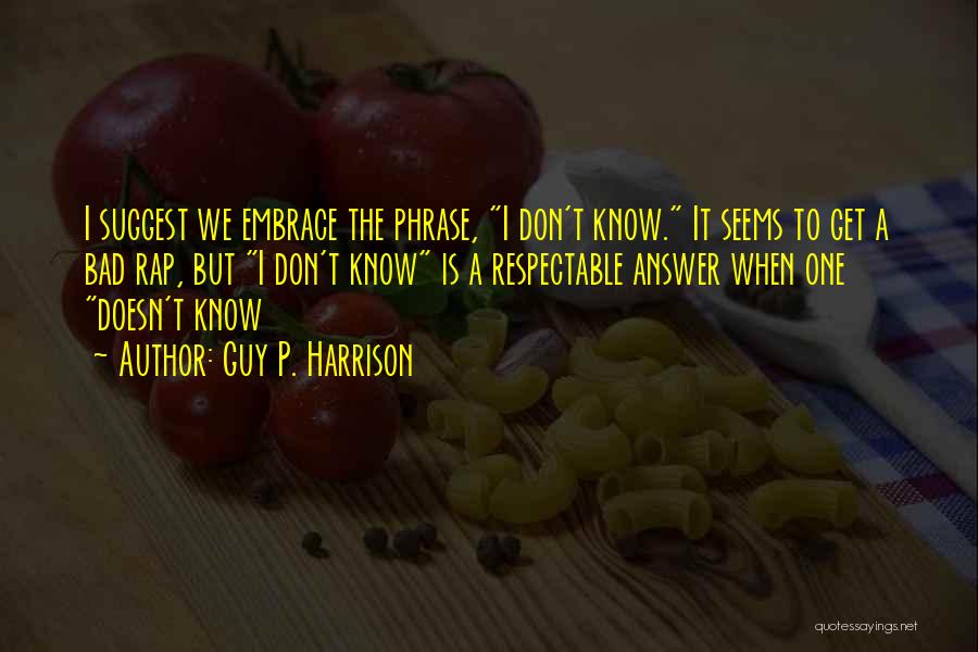 Guy P. Harrison Quotes 2260809