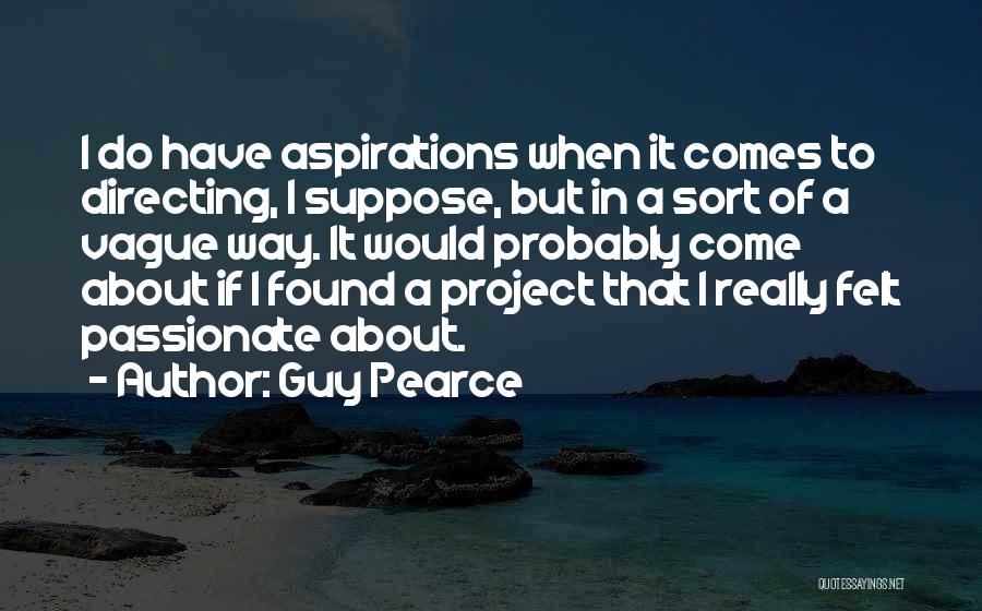 Guy Pearce Quotes 1071553