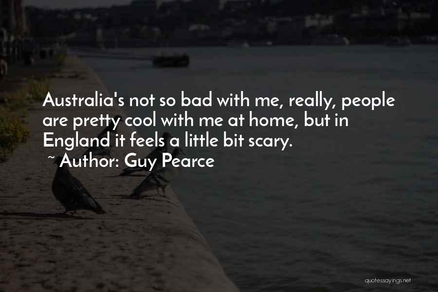 Guy Pearce Quotes 1125179 Guy Pearce Quotes 1125179