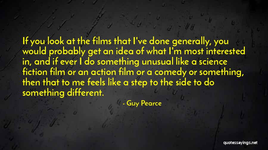 Guy Pearce Quotes 1207336 Guy Pearce Quotes 1207336