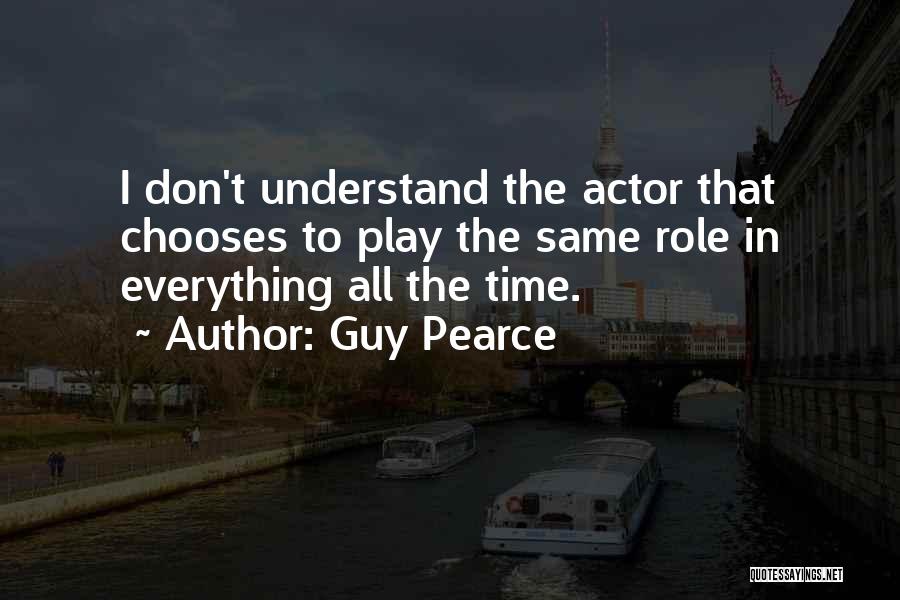 Guy Pearce Quotes 1343243