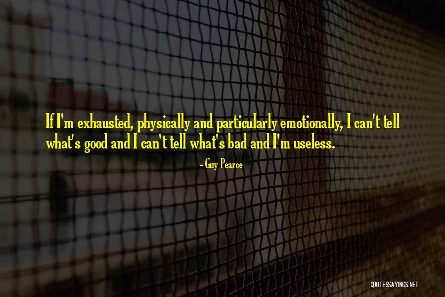 Guy Pearce Quotes 1354318 Guy Pearce Quotes 1354318