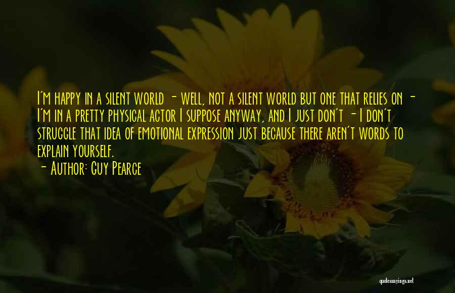 Guy Pearce Quotes 1523518 Guy Pearce Quotes 1523518