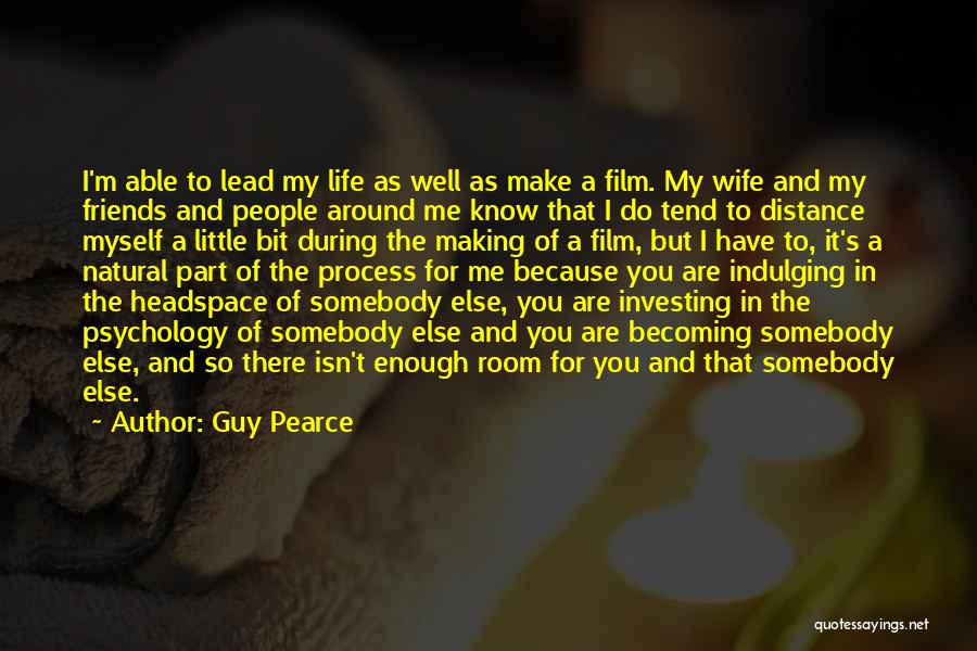 Guy Pearce Quotes 187610