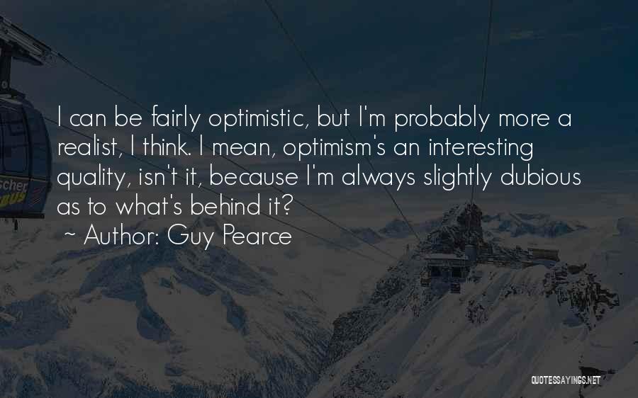 Guy Pearce Quotes 1960779 Guy Pearce Quotes 1960779
