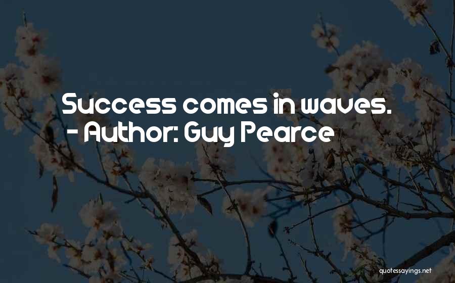 Guy Pearce Quotes 2129361