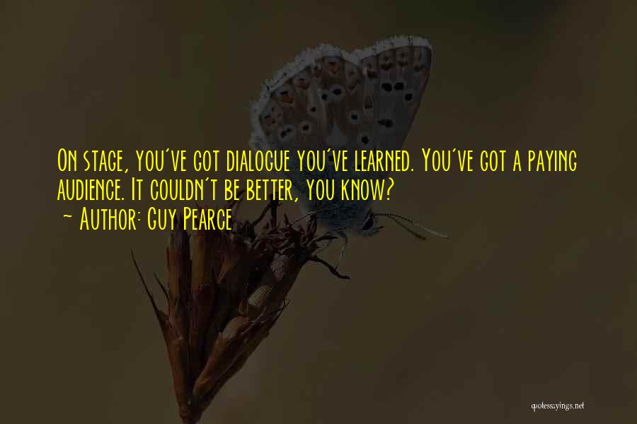 Guy Pearce Quotes 218326 Guy Pearce Quotes 218326