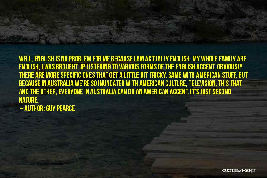 Guy Pearce Quotes 2269940 Guy Pearce Quotes 2269940