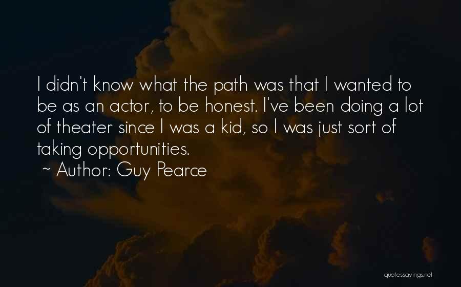 Guy Pearce Quotes 475795