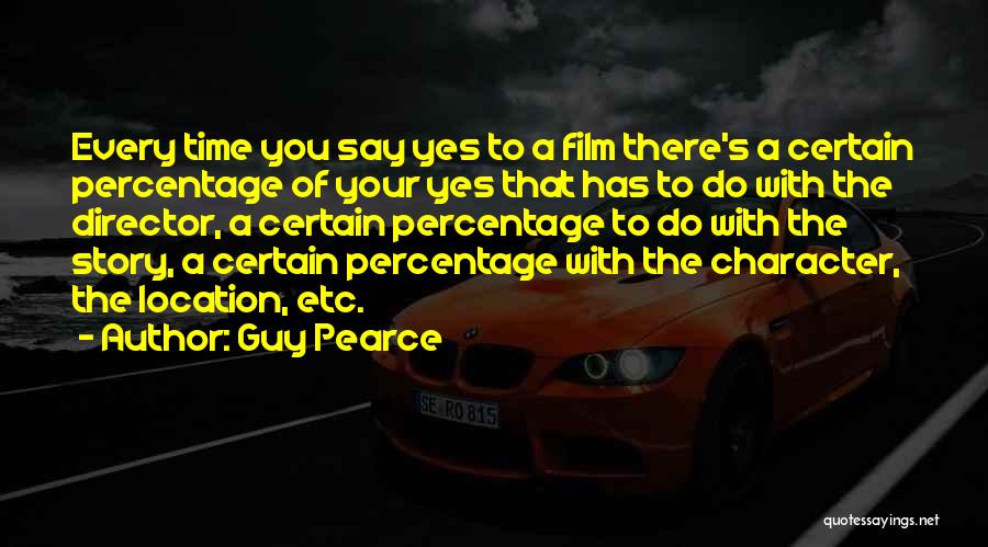 Guy Pearce Quotes 704972 Guy Pearce Quotes 704972