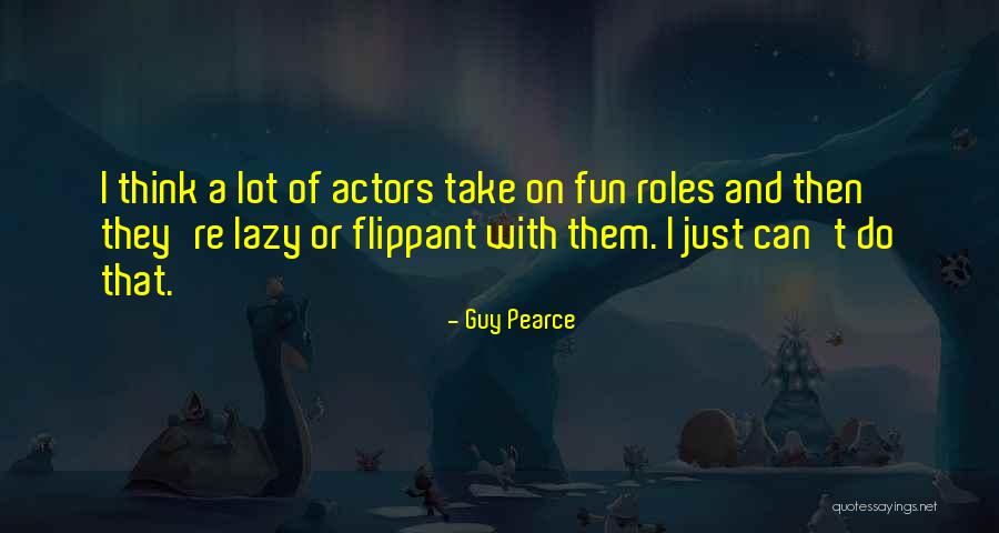 Guy Pearce Quotes 966212 Guy Pearce Quotes 966212