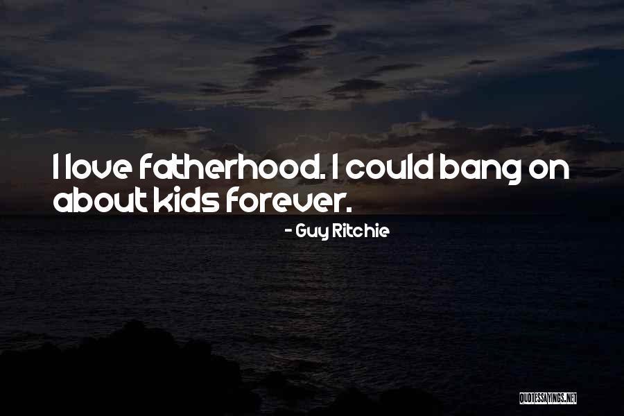 Guy Ritchie Quotes 127572 Guy Ritchie Quotes 127572