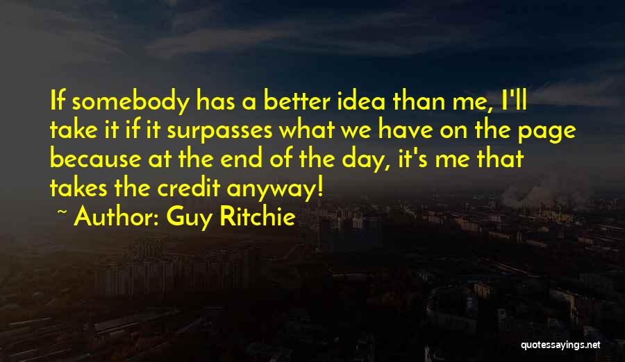 Guy Ritchie Quotes 1474109