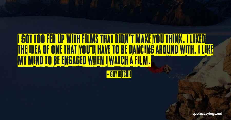Guy Ritchie Quotes 162741 Guy Ritchie Quotes 162741