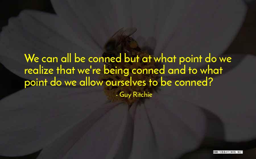 Guy Ritchie Quotes 1765327 Guy Ritchie Quotes 1765327