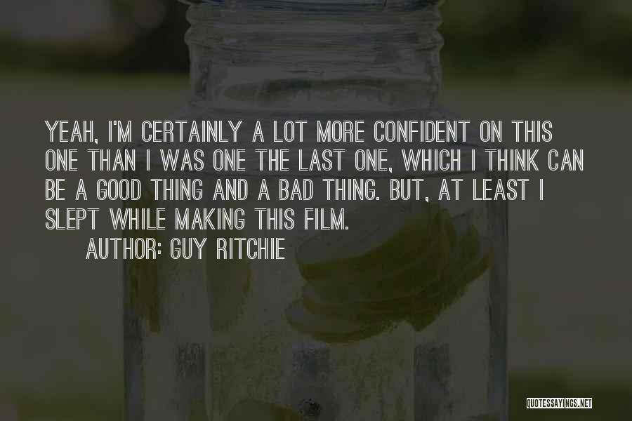 Guy Ritchie Quotes 1930578