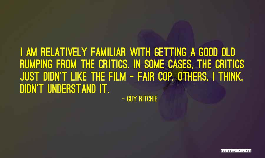 Guy Ritchie Quotes 2169101 Guy Ritchie Quotes 2169101
