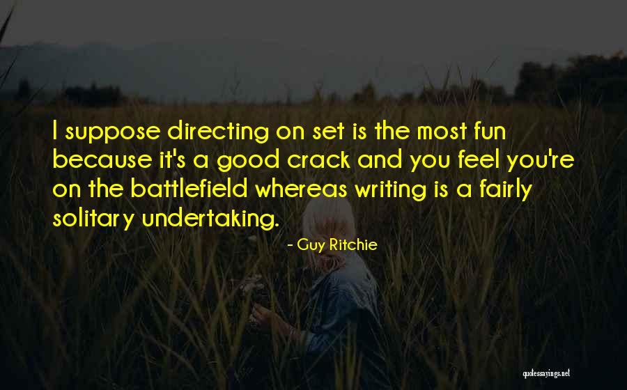Guy Ritchie Quotes 272973 Guy Ritchie Quotes 272973
