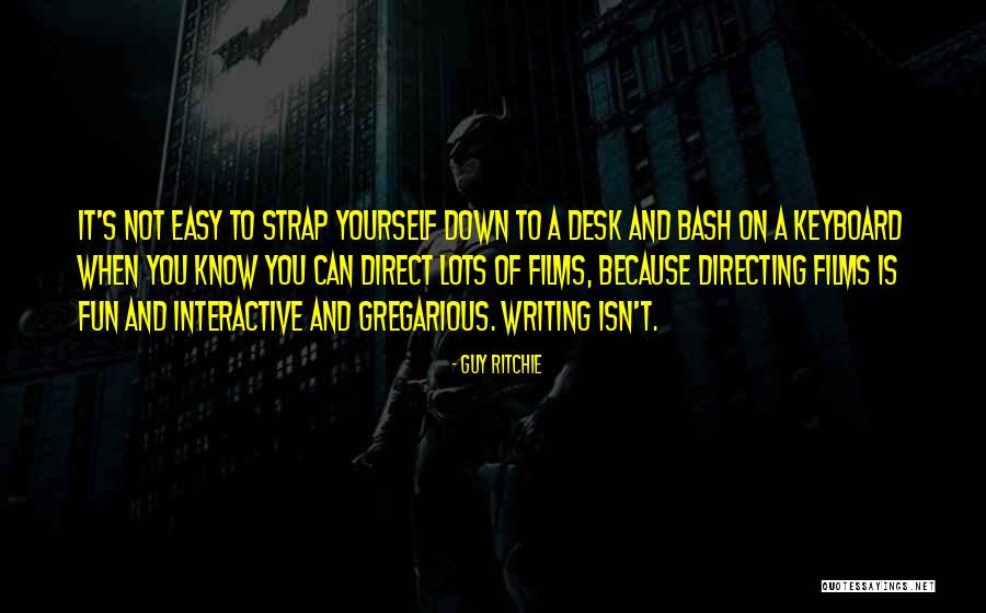 Guy Ritchie Quotes 706163 Guy Ritchie Quotes 706163
