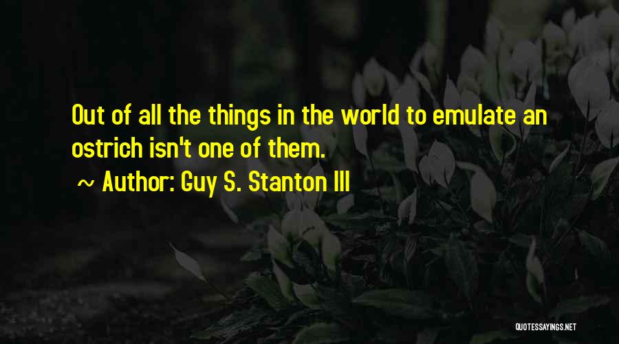 Guy S. Stanton III Quotes 1918848
