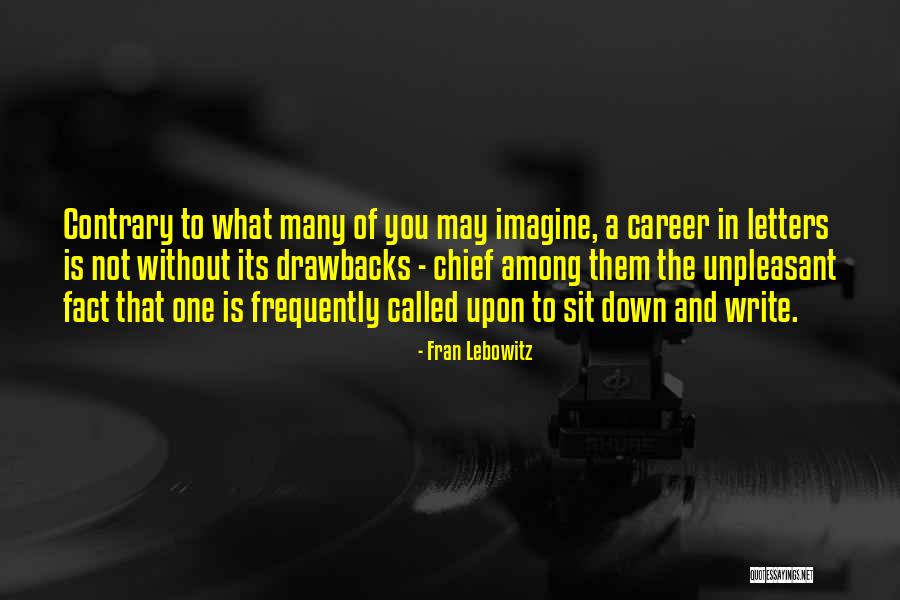 Guy That Id Quotes By Fran Lebowitz Guy That Id Quotes By Fran Lebowitz