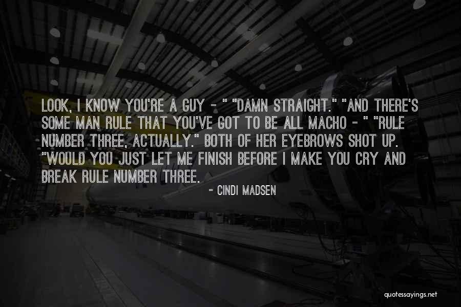 Guy That Make You Cry Quotes By Cindi Madsen Guy That Make You Cry Quotes By Cindi Madsen