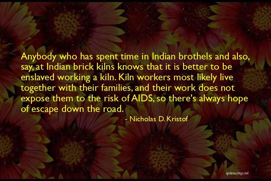 Guy That Make You Cry Quotes By Nicholas D. Kristof Guy That Make You Cry Quotes By Nicholas D. Kristof