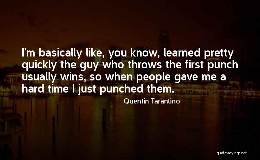 Guy That Punched Quotes By Quentin Tarantino Guy That Punched Quotes By Quentin Tarantino