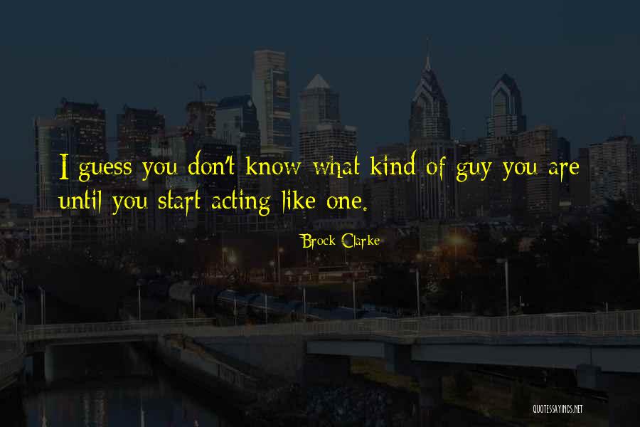Guy Until Quotes By Brock Clarke Guy Until Quotes By Brock Clarke
